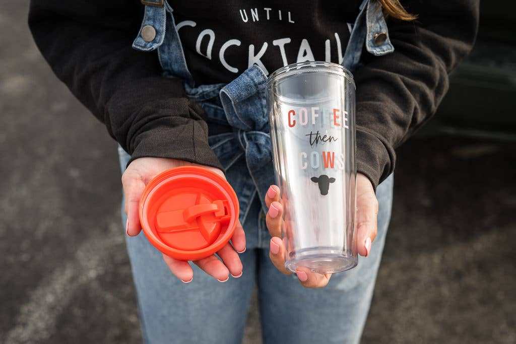 Coffee Then Cows Coffee Tumbler - 16 oz.