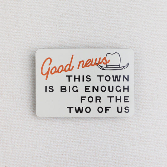 This Town is Big Enough Magnet