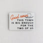 This Town is Big Enough Magnet