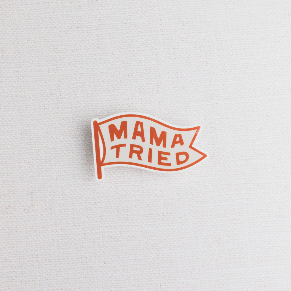Mama Tried Sticker