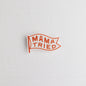Mama Tried Sticker