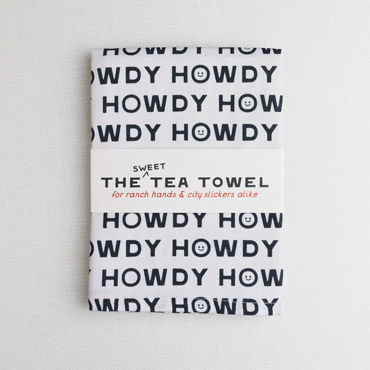 The Sweet Tea Towel, Howdys