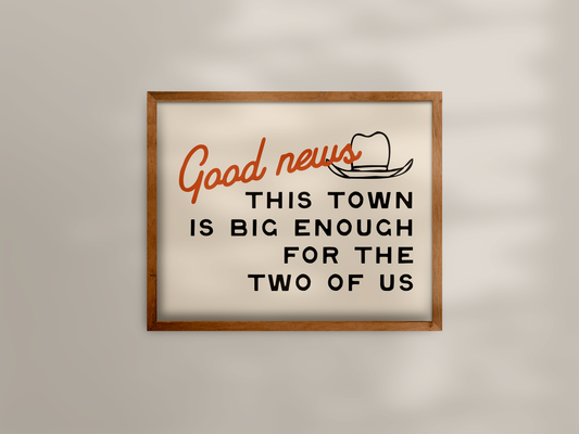 This Town is Big Enough Print | 16" x 20"
