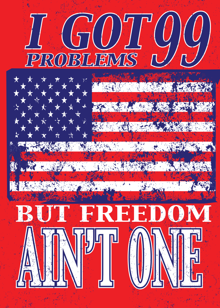 "I Got 99 Problems but Freedom Ain't One" Jumbo Americana Magnet — 2.5"×3.5"